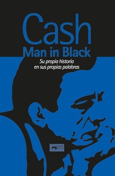 Man in Black 'SU PROPIA HISTORIA, SUS PROPIAS PALABRAS'