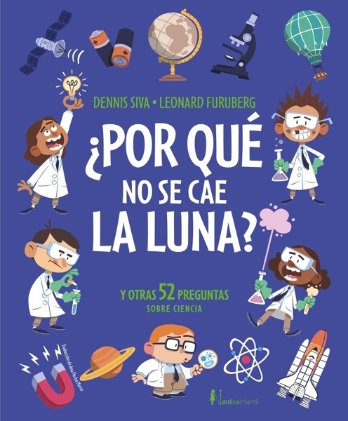 ¿Por qué no se cae la luna? 'Y otras 52 preguntas sobre ciencia'