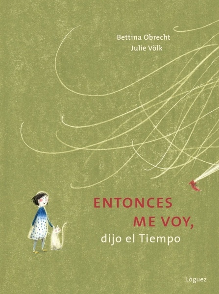 Entonces me voy, dijo el tiempo