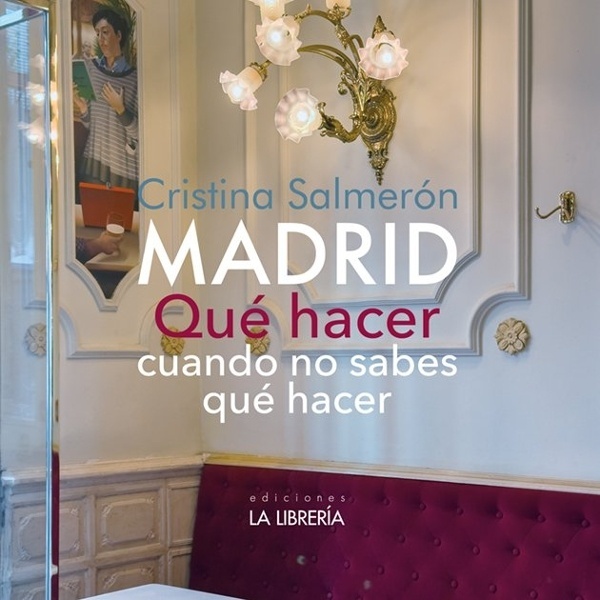 Madrid qué hacer cuando no sabes qué hacer 'SA'