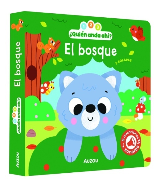 1, 2, 3, quién anda ahí. El bosque. Libro de sonidos