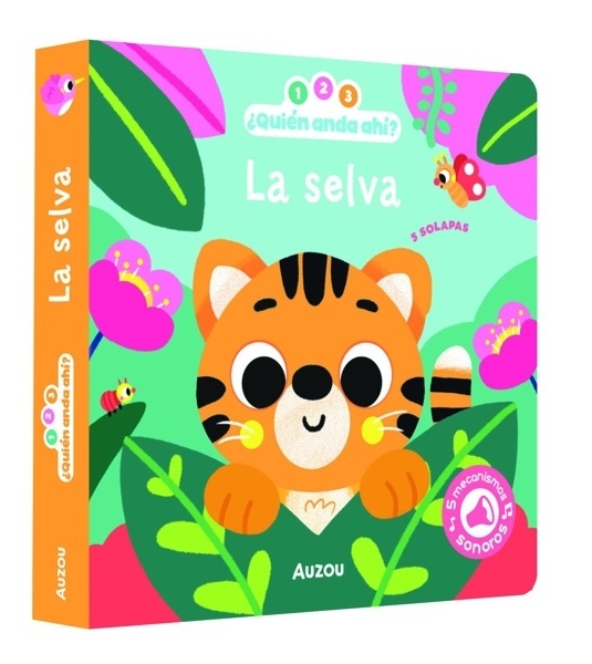1, 2, 3, quién anda ahí. La selva. Libro de sonidos