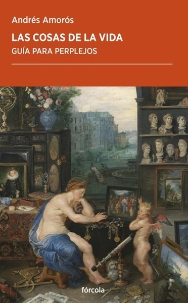 Las cosas de la vida 'Guía para perplejos'