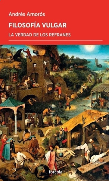 Filosofía vulgar 'La verdad de los refranes'