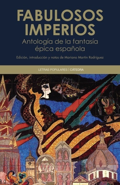 Fabulosos imperios 'Antología de la fantasía épica española (1979-2023)'