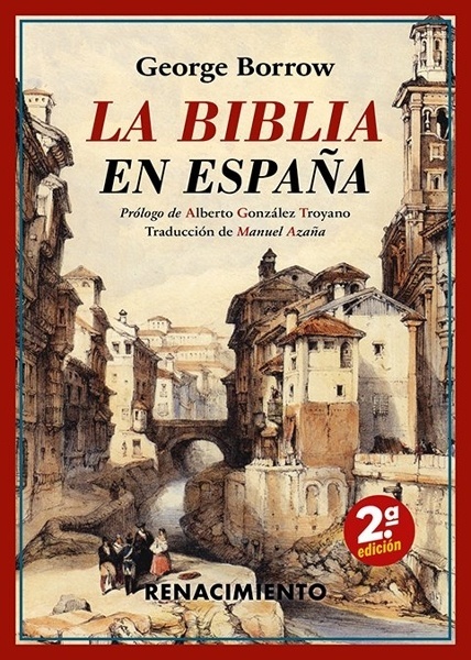 La Biblia en España 'o viajes, aventuras y prisiones de un inglés en su intento de propagar por la península las Sagradas Escrituras'