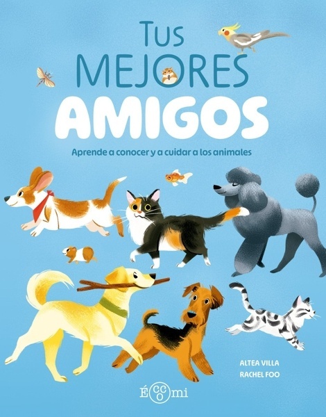 Tus Mejores amigos 'Aprende a conocer y a cuidar a los animales'