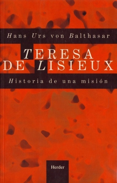Teresa de Lisieux 'Historia de una misión'
