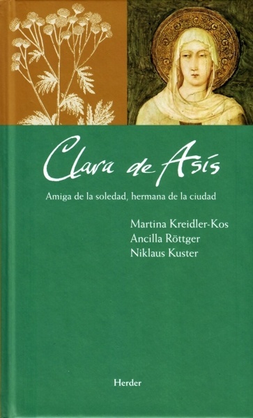 Clara de Asís 'Amiga de la soledad, hermana de la ciudad'