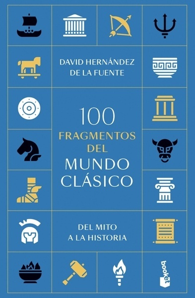 100 fragmentos del mundo clásico 'Del mito a la historia'