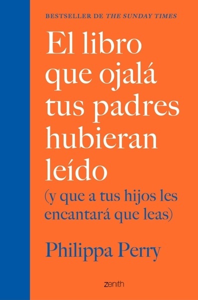 El libro que ojalá tus padres hubieran leído '(y que a tus hijos les encantará que leas)'