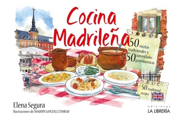 Cocina madrileña '50 recetas tradicionales y 50 curiosidades gastronómicas'