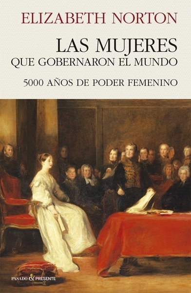 LAS MUJERES QUE GOBERNARON EL MUNDO '5000 AÑOS DE PODER FEMENINO'
