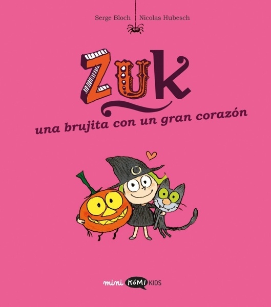 Zuk 6. Una brujita con un gran corazón 'B'