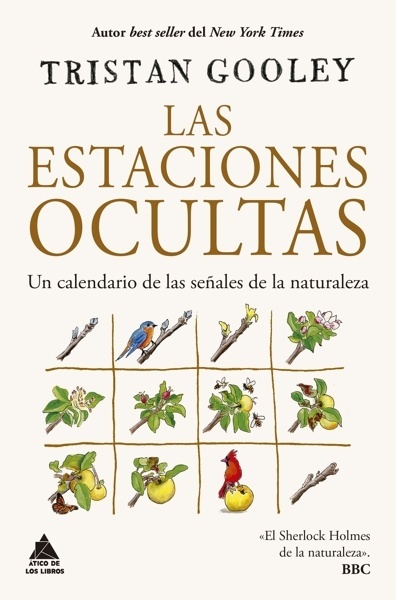 Las estaciones ocultas 'Un calendario de las señales de la naturaleza'
