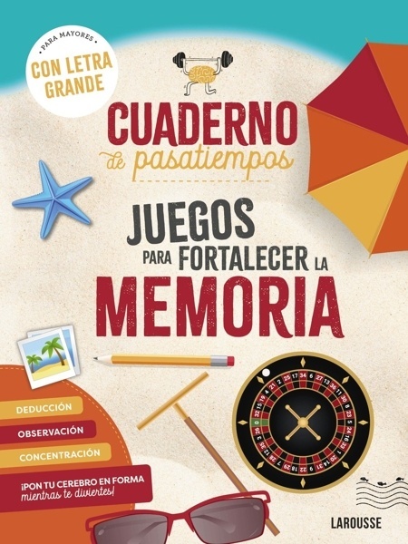 Cuaderno de pasatiempos para mayores. Juegos para fortalecer la memoria '¡Con letra grande!'
