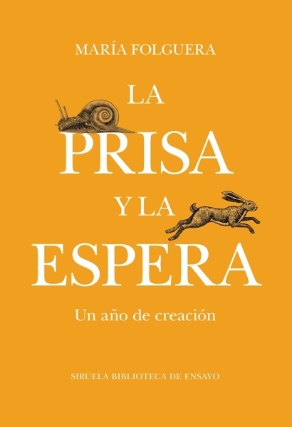 La prisa y la espera 'Un año de creación'