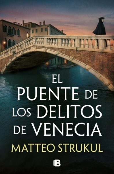 El puente de los delitos de Venecia (Las pesquisas de Canaletto 2) 'LAS PESQUISAS DE CANALETTO 2'