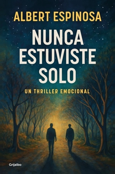 Nunca estuviste solo 'UN THRILLER EMOCIONAL'