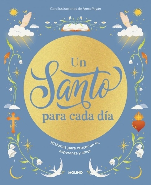 Un santo para cada día 'Historias para crecer en fe, esperanza y amor'