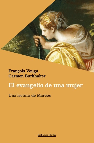 El evangelio de una mujer 'Una lectura de Marcos'