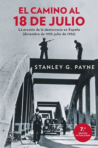 El camino al 18 de julio 'La erosión de la democracia en España'