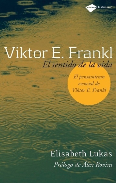 Viktor E. Frankl 'El sentido de la vida'