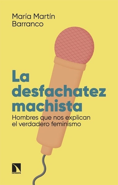 La desfachatez machista 'Hombres que nos explican el verdadero feminismo'