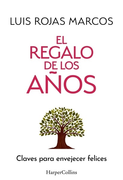 El regalo de los años 'Claves para envejecer felices'