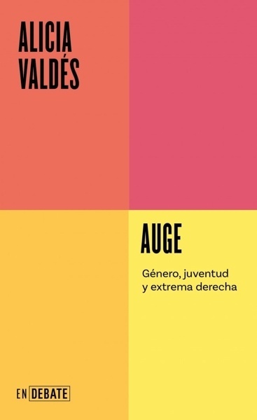 Auge (Serie ENDEBATE) 'Género, juventud y extrema derecha'