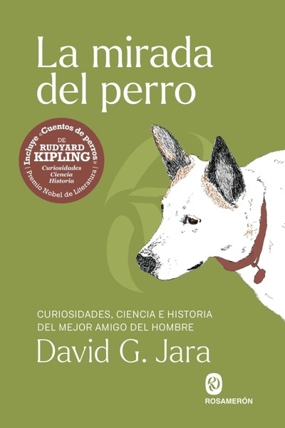 La mirada del perro 'Curiosidades, historia y ciencia del mejor amigo del hombre'