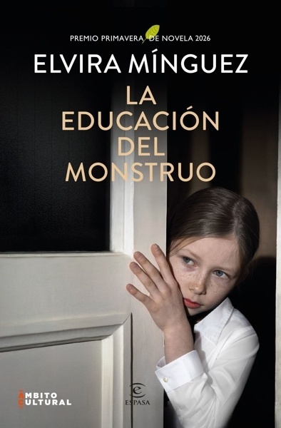 La educación del monstruo 'PREMIO PRIMAVERA 2026'