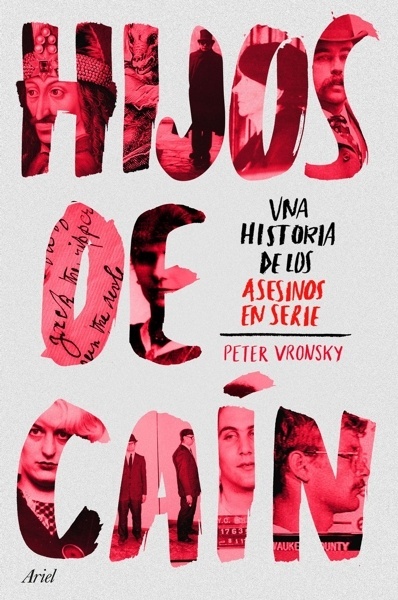 Hijos de Caín 'Una historia de los asesinos en serie'