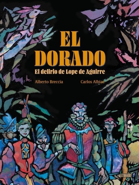 El Dorado 'El delirio de Lope de Aguirre'