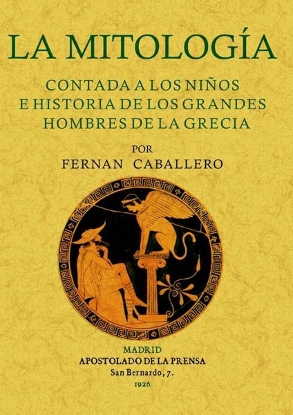 La mitología contada a los niños e historia de los grandes hombres de la Grecia