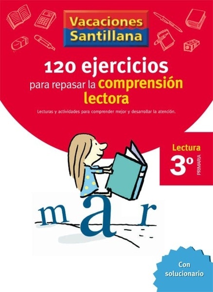 VACACIONES SANTILLANA 3 PRIMARIA 120 EJERCICIOS PARA MEJORAR LA COMPRENSION LECTORA