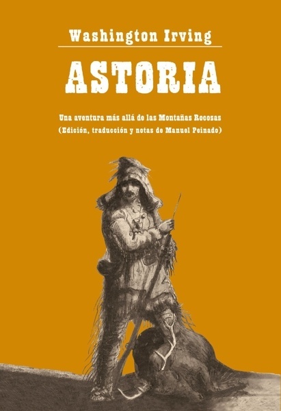 Astoria 'Una aventura más allá de las Montañas Rocosas'