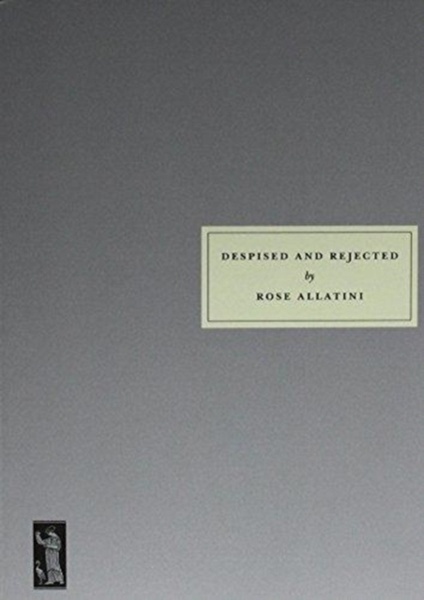 Despised and rejected