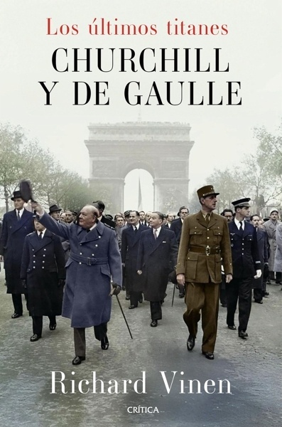 Los últimos titanes. Churchill y De Gaulle 'R'