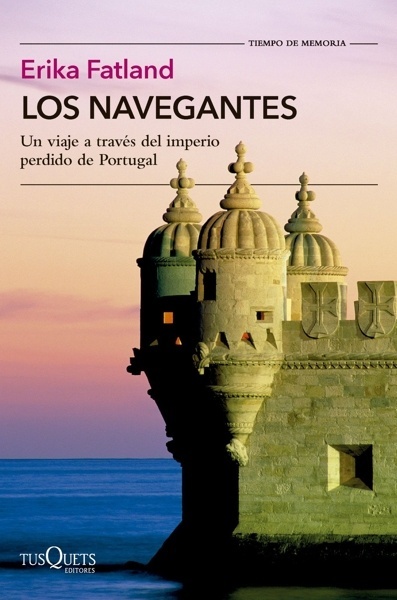 Los navegantes 'Un viaje a través del imperio perdido de Portugal'