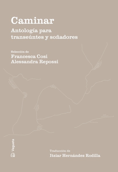 Caminar 'Antología para transeúntes y soñadores'