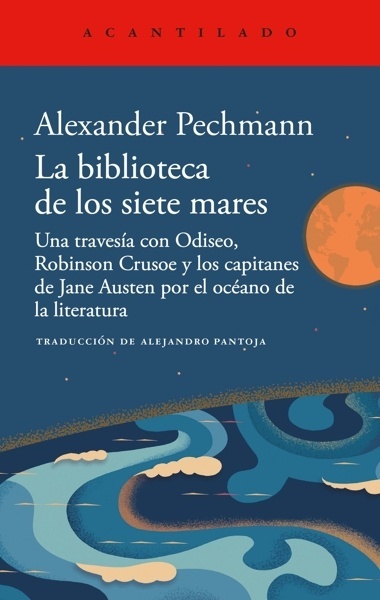 La biblioteca de los siete mares 'Una travesía con Odiseo, Robinson Crusoe y los capitanes de Jane Austen por el océano de la literatura'