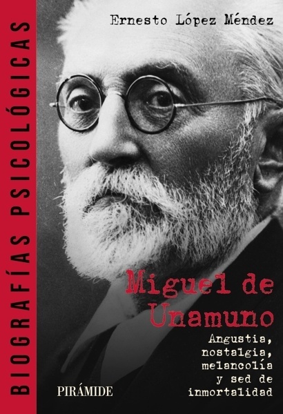 Miguel de Unamuno 'Angustia, nostalgia, melancolía y sed de inmortalidad'