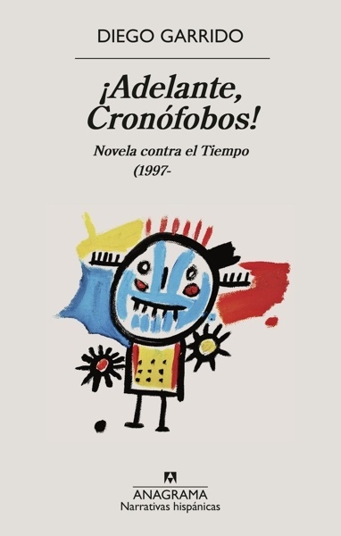 ¡Adelante, Cronófobos! 'Novela contra el Tiempo (1997-'