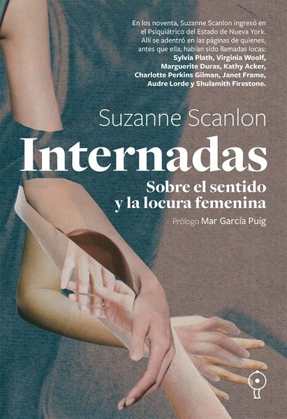Internadas 'Sobre el sentido y la locura femenina'