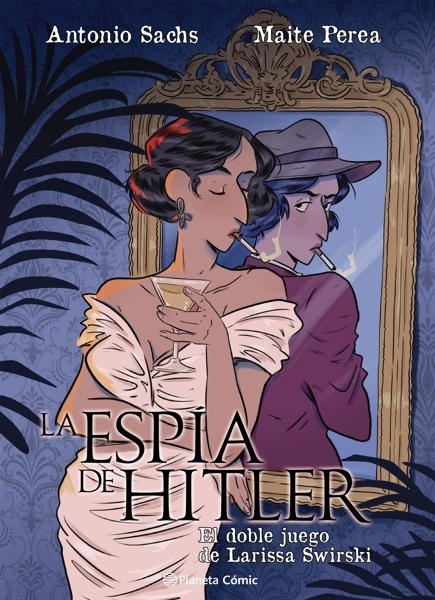 La espía de Hitler. El doble juego de Larissa Swirsky 'M'