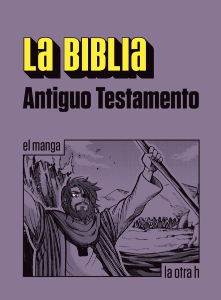 La Biblia. Antiguo Testamento 'el manga'