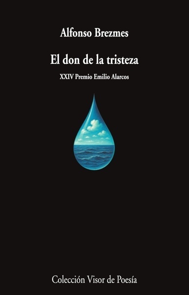 El don de la tristeza 'XXIV PREMIO EMILIO ALARCOS'