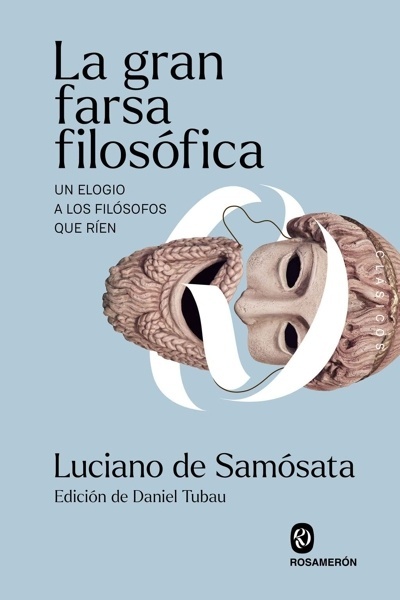 La gran farsa filosófica 'Un elogio a los filósofos que ríen'