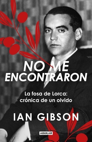 No me encontraron 'La fosa de Lorca: crónica de un olvido'